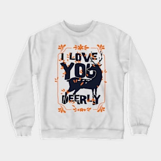 Love you Deerly Crewneck Sweatshirt